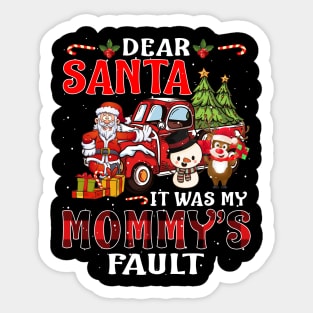 Dear Santa It Was My Mommy Fault Christmas Funny Chirtmas Gift Sticker